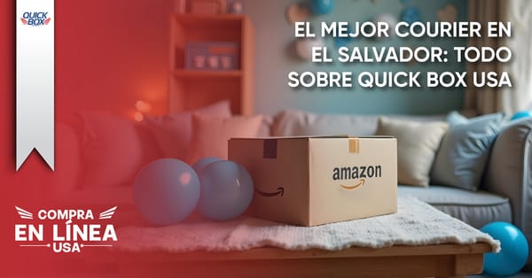 El mejor courier en El Salvador: todo sobre Quick Box USA