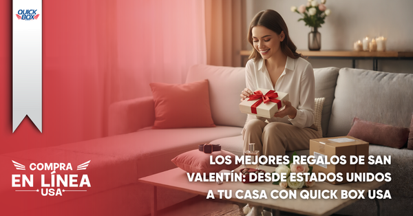 Los mejores regalos de San Valentín: desde Estados Unidos a tu casa con Quick Box USA